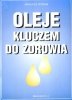 Oleje kluczem do zdrowia